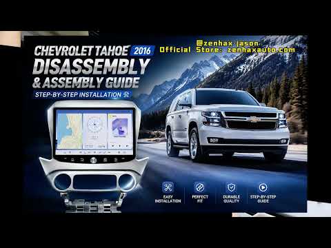 2016 Chevrolet Tahoe stereo disassembly and installation guide; applicable Tahoe fitment 2015-2019